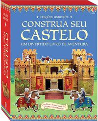 CONSTRUA SEU CASTELO : UM DIVERTIDO LIVRO DE AVENTURAS - USBORNE PUBLISHING