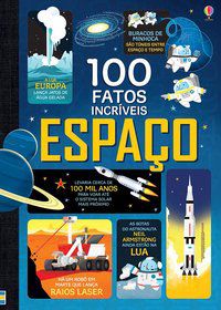 ESPAÇO : 100 FATOS INCRÍVEIS - USBORNE PUBLISHING