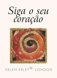 SIGA O SEU CORAÇÃO - EXLEY PUBLICATIONS