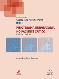 FISIOTERAPIA RESPIRATÓRIA NO PACIENTE CRÍTICO - SARMENTO, GEORGE JERRE VIEIRA