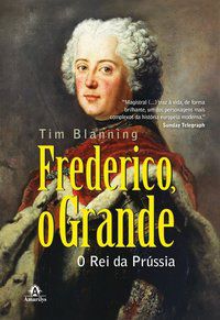 FREDERICO, O GRANDE - BLANNING, TIM