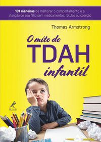 O TDAH INFANTIL - ARMSTRONG, THOMAS