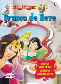 BRANCA DE NEVE : SUPER CLÁSSICOS - ZASTRAS EDITORA