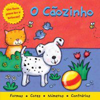 O CÃOZINHO : LER E BRINCAR - ZASTRAS EDITORA