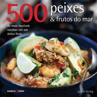 500 PEIXES & FRUTOS DO MAR - FERTIG, JUDITH