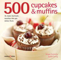 500 CUPCAKES & MUFFINS - CONNOLLY, FERGAL
