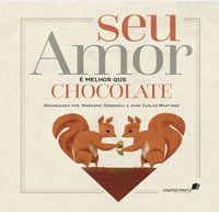 SEU AMOR É MELHOR QUE CHOCOLATE -