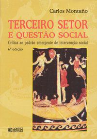 TERCEIRO SETOR E QUESTÃO SOCIAL - MONTAÑO, CARLOS