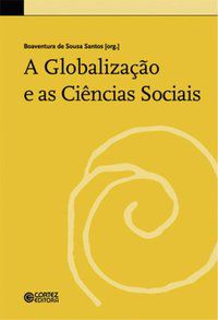 A GLOBALIZAÇÃO E AS CIÊNCIAS SOCIAIS - SANTOS, BOAVENTURA DE SOUSA