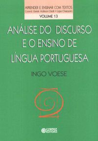 ANÁLISE DO DISCURSO DE LÍNGUA PORTUGUESA - VOESE, INGO