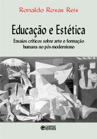 EDUCAÇÃO E ESTÉTICA - REIS, RONALDO ROSAS