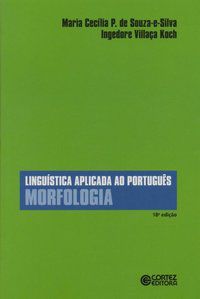 LINGUÍSTICA APLICADA AO PORTUGUÊS - KOCH, INGEDORE G. VILLAÇA