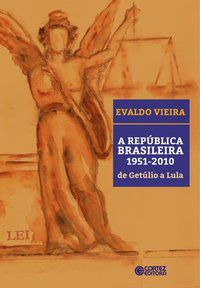 A REPÚBLICA BRASILEIRA 1951-2010 - VIEIRA, EVALDO