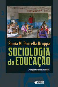 SOCIOLOGIA DA EDUCAÇÃO - KRUPPA, SONIA MARIA PORTELLA