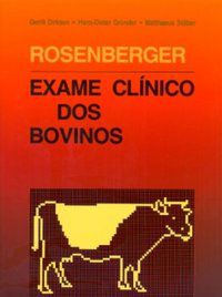 EXAME CLÍNICO DOS BOVINOS - ROSENBERGER