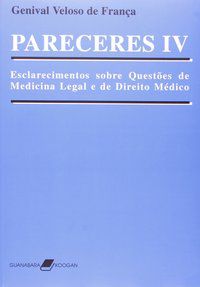 PARECERES IV - ESCLARECIMENTOS SOBRE QUESTÕES DE MEDICINA LEGAL E DE DIREITO MÉDICO - FRANÇA