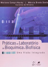 PRÁTICAS DE LABORATÓRIO DE BIOQUÍMICA E BIOFÍSICA - COMPRI-NARDY, MARIANE