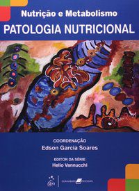 NUTRIÇÃO E METABOLISMO - PATOLOGIA NUTRICIONAL - SOARES