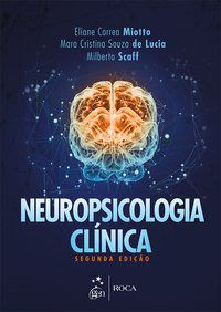 NEUROPSICOLOGIA CLÍNICA - MIOTTO