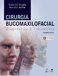 CIRURGIA BUCOMAXILOFACIAL - DIAGNÓSTICO E TRATAMENTO - PRADO, ROBERTO