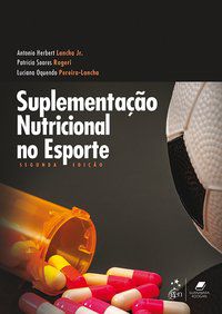 SUPLEMENTAÇÃO NUTRICIONAL NO ESPORTE - ANTONIO HERBERT LANCHA JR.
