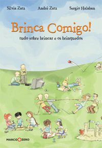 BRINCA COMIGO! - ZATZ, SÍLVIA