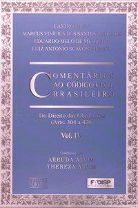 COMENTÁRIOS AO CÓDIGO CIVIL BRASILEIRO - ARTS. 304 A 420 - VOL. IV - COLEÇÃO - CASTRO FILHO