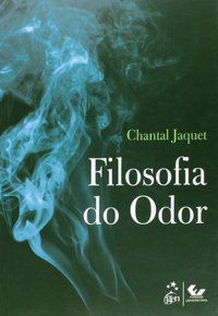 FILOSOFIA DO ODOR - JAQUET, CHANTAL