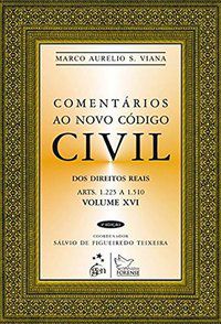 COMENTÁRIOS AO NOVO CÓDIGO CIVIL - VOL.XVI - VIANA, MARCO
