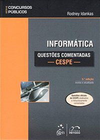 SÉRIE CONCURSOS PÚBLICOS - INFORMÁTICA - QUESTÕES COMENTADAS - CESPE - IDANKAS, RODNEY