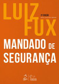 MANDADO DE SEGURANÇA - FUX, LUIZ