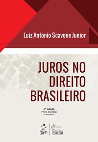 JUROS NO DIREITO BRASILEIRO - SCAVONE JÚNIOR, LUIZ ANTONIO