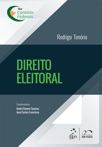 SÉRIE CARREIRAS FEDERAIS - DIREITO ELEITORAL - TENORIO, RODRIGO