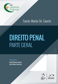 SÉRIE CARREIRAS FEDERAIS - DIREITO PENAL - PARTE GERAL - SANCTIS, FAUSTO MARTIN DE