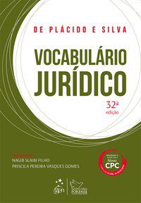 VOCABULÁRIO JURÍDICO - SILVA, DE PLACIDO E