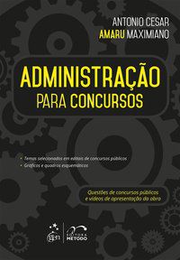 ADMINISTRAÇÃO PARA CONCURSOS - MAXIMIANO, ANTONIO CÉSAR AMARU
