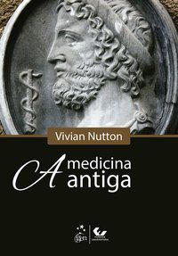 A MEDICINA ANTIGA - NUTTON, VIVIAN