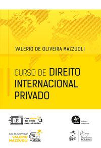 CURSO DE DIREITO INTERNACIONAL PRIVADO - MAZZUOLI, VALERIO DE OLIVEIRA