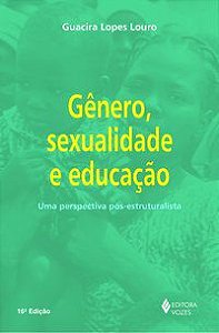 GÊNERO, SEXUALIDADE E EDUCAÇÃO - LOURO, GUACIRA LOPES