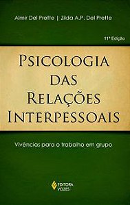 PSICOLOGIA DAS RELAÇÕES INTERPESSOAIS - PRETTE, ZILDA A.P. DEL