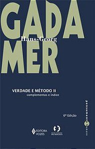 VERDADE E MÉTODO VOL. II - GADAMER, HANS-GEORG