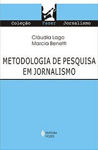 METODOLOGIA DE PESQUISA EM JORNALISMO - ROMANCINI, RICHARD