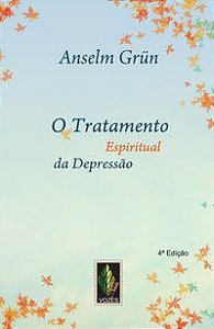 TRATAMENTO ESPIRITUAL DA DEPRESSÃO - GRÜN, ANSELM