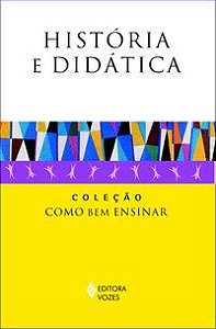 HISTÓRIA E DIDÁTICA - CAREGNATO, LUCAS