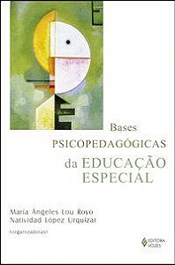 BASES PSICOPEDAGÓGICAS DA EDUCAÇÃO ESPECIAL - ESPIGARES, ANTONIO MIÑÁN