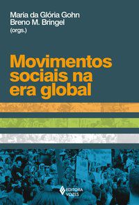 MOVIMENTOS SOCIAIS NA ERA GLOBAL - DOMINGUES, JOSÉ MAURICIO