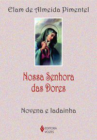 NOSSA SENHORA DAS DORES - PIMENTEL, ELAM DE ALMEIDA