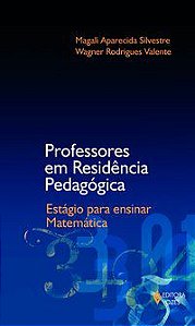 PROFESSORES EM RESIDÊNCIA PEDAGÓGICA - VALENTE, WAGNER RODRIGUES