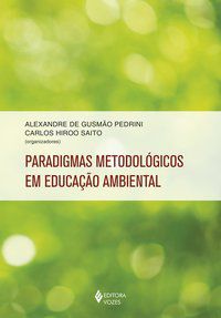PARADIGMAS METODOLÓGICOS EM EDUCAÇÃO AMBIENTAL - LOUREIRO, CARLOS FREDERICO B.