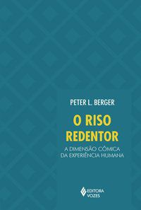 RISO REDENTOR - BERGER, PETER L.